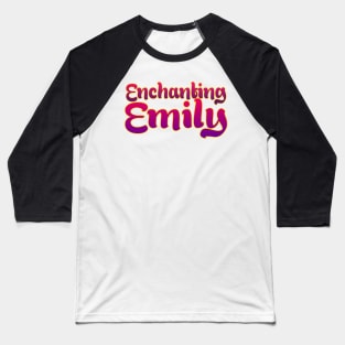 Enchanting Emily Baseball T-Shirt